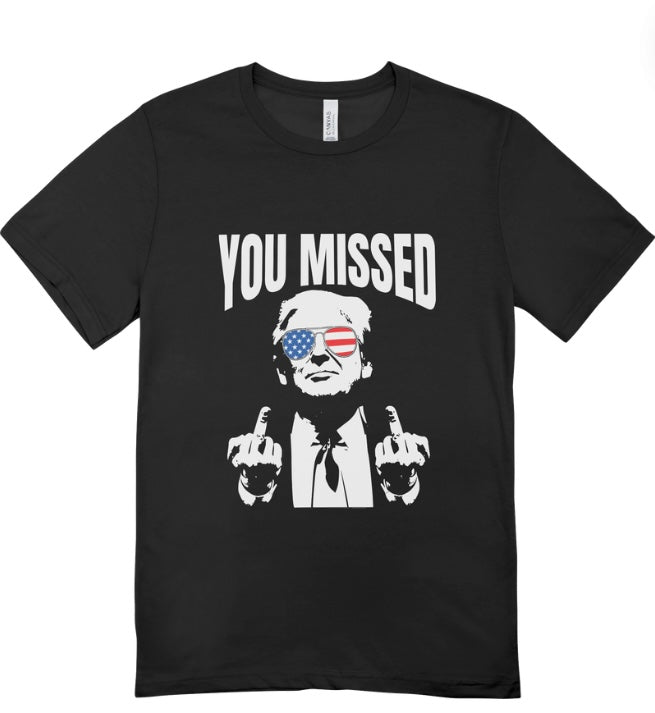 Donald Trump T-shirt “You missed”